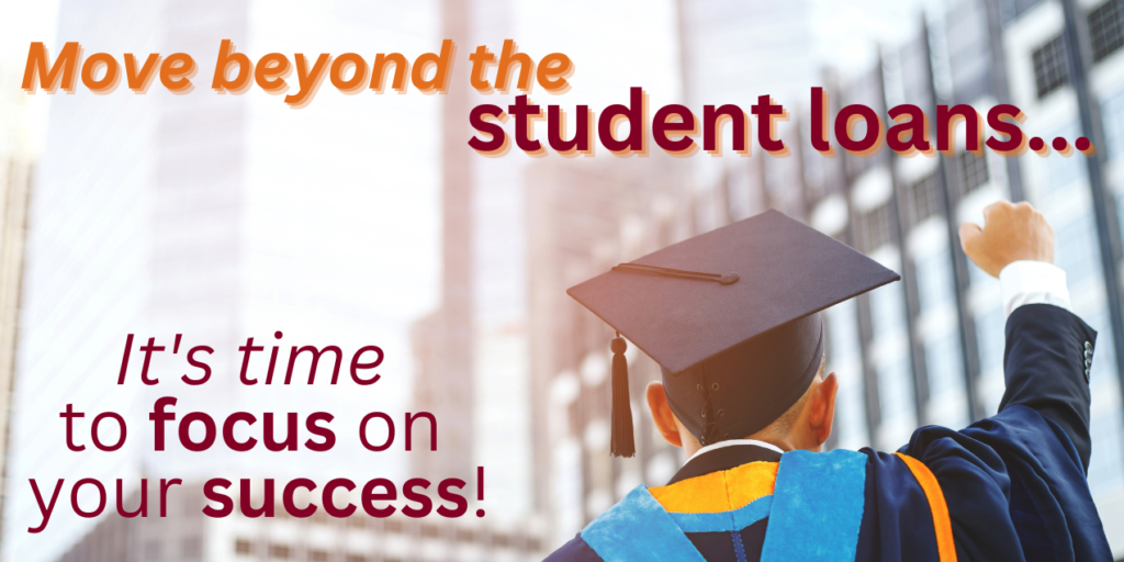 Move beyond student loan debt. It's time to focus on your success. Our attorneys can help you.